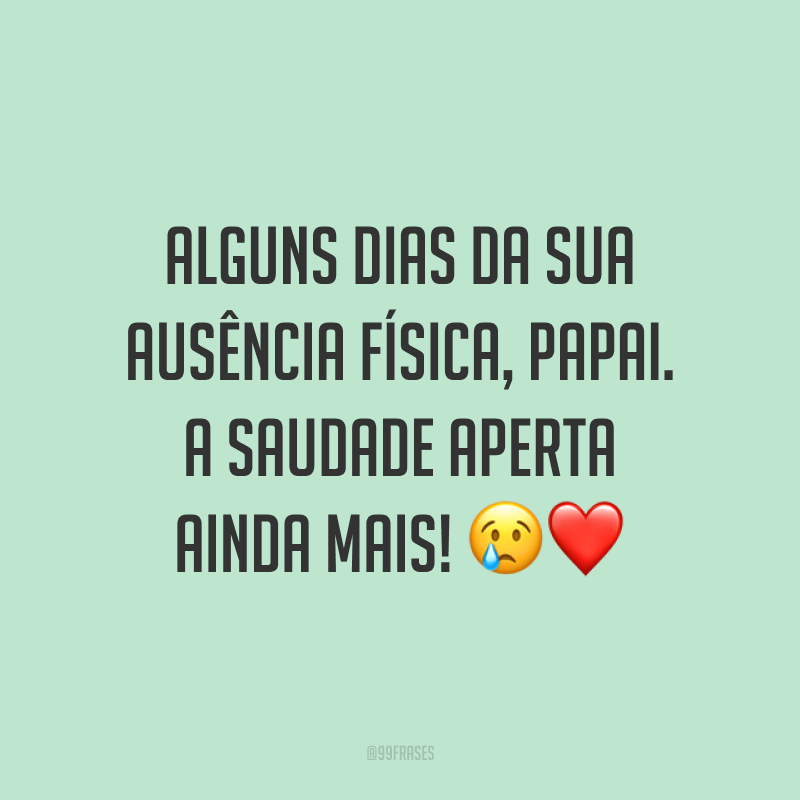Alguns dias da sua ausência física, papai. A saudade aperta ainda mais! 😢❤️