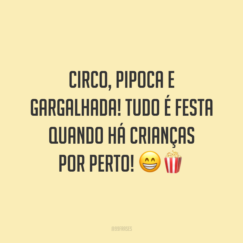 Circo, pipoca e gargalhada! Tudo é festa quando há crianças por perto! 😁🍿
