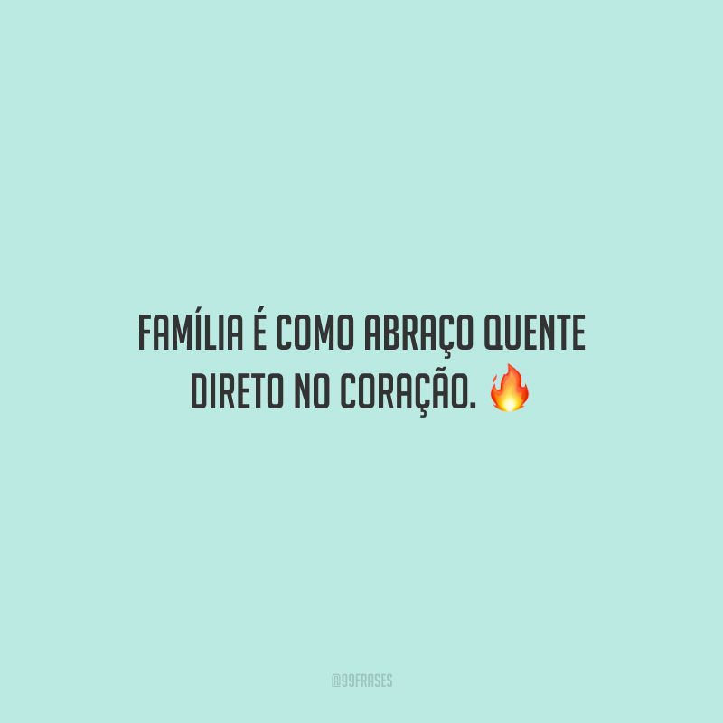 60 frases de família para status orgulhoso de quem você chama de lar