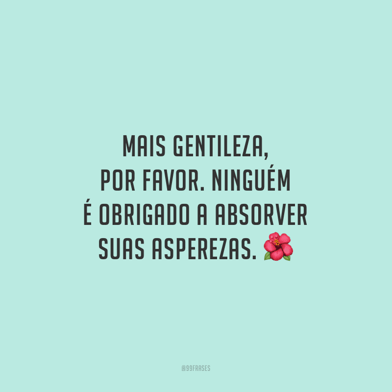 Algo Que Se Faz Por Gentileza Favor