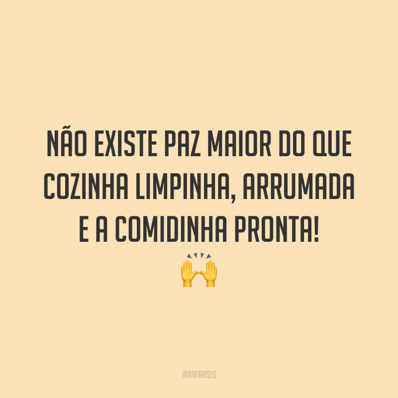 Não existe paz maior do que cozinha limpinha, arrumada e a comidinha pronta! 🙌