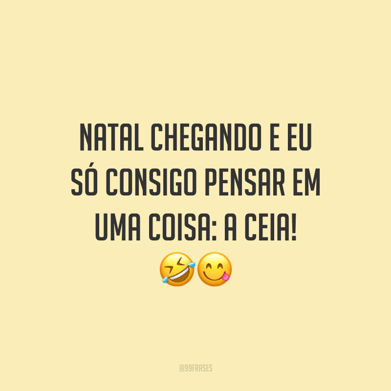 Natal chegando e eu só consigo pensar em uma coisa: a ceia!