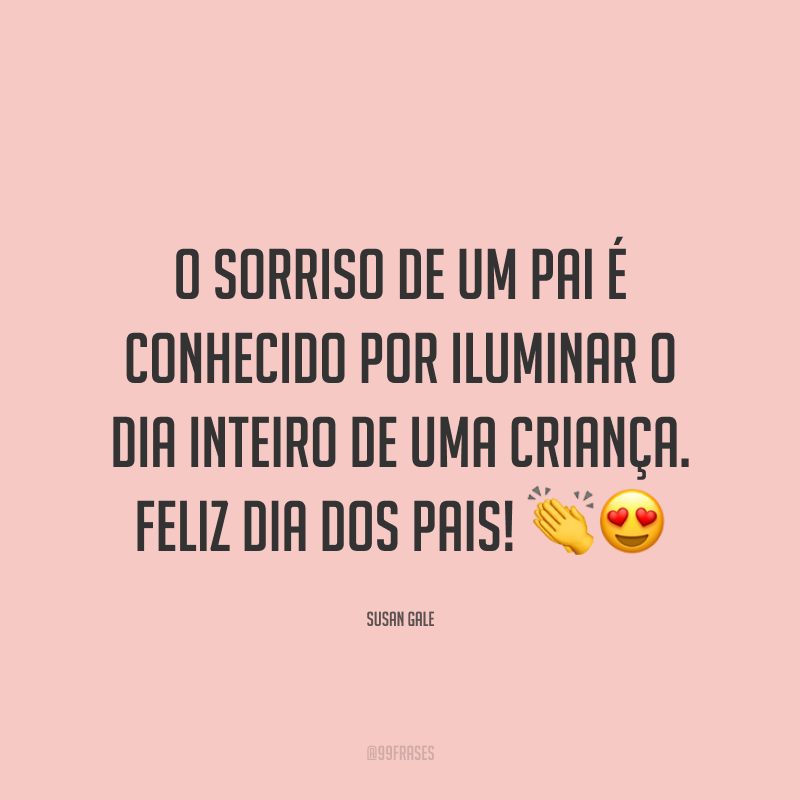 O sorriso de um pai é conhecido por iluminar o dia inteiro de uma criança. Feliz Dia dos Pais! 👏😍
