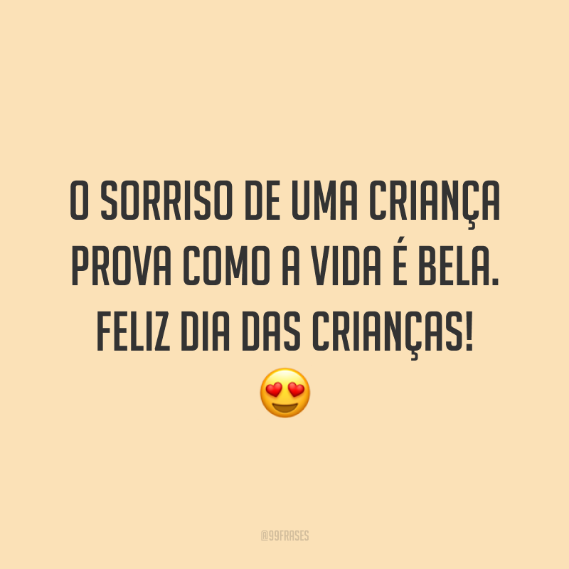 O sorriso de uma criança prova como a vida é bela. Feliz Dia das Crianças! 😍