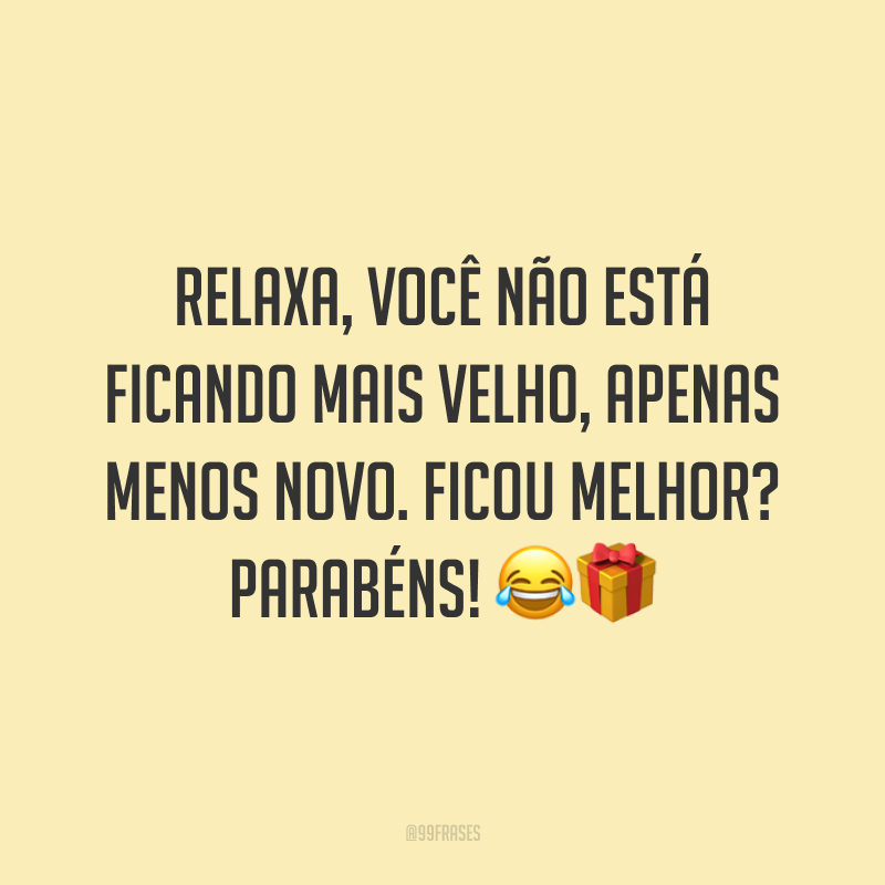 60 frases de aniversário engraçadas para se divertir nessa data especial