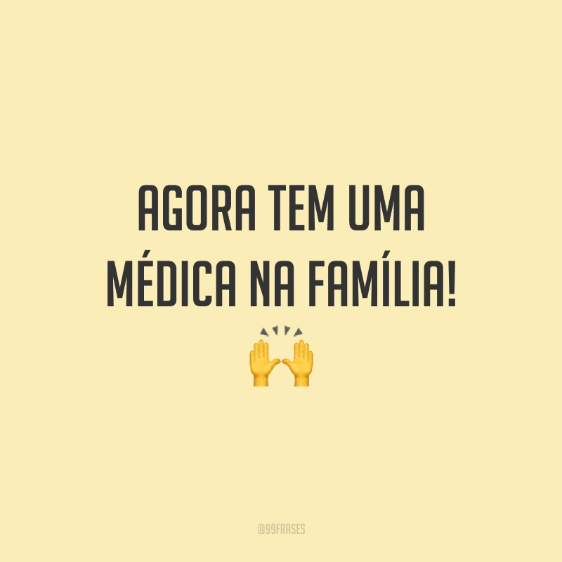 Agora tem uma médica na família! ?