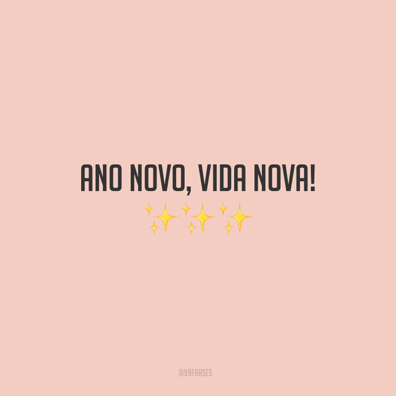 Ano Novo, vida nova!