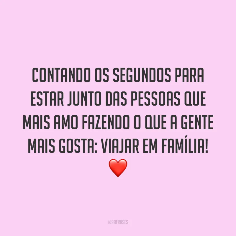 Contando os segundos para estar junto das pessoas que mais amo fazendo o que a gente mais gosta: viajar em família! ❤️