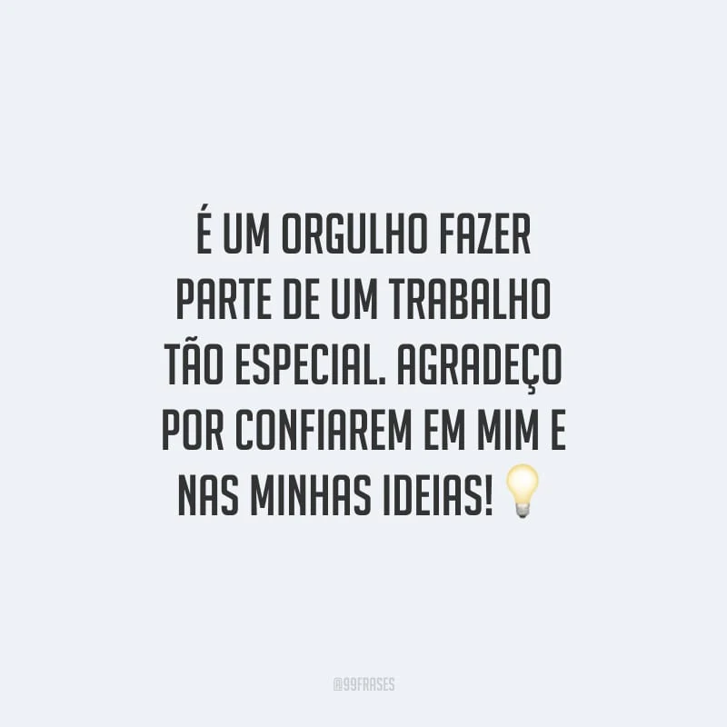 É um orgulho fazer parte de um trabalho tão especial. Agradeço por confiarem em mim e nas minhas ideias!