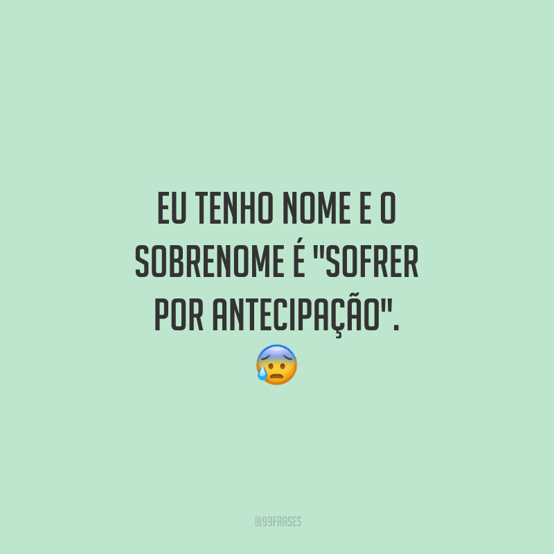 Eu tenho nome e o sobrenome é 
