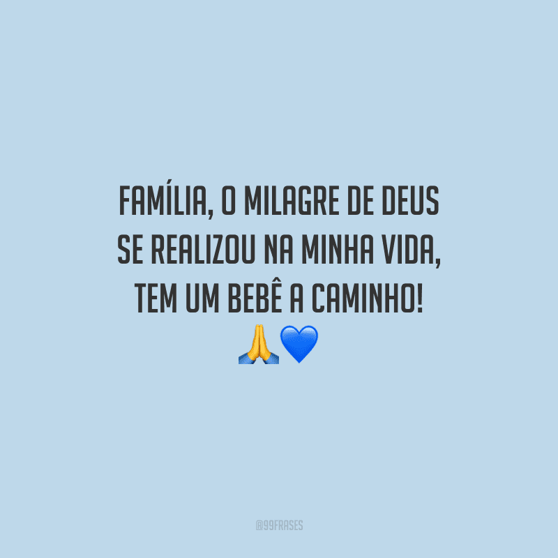 Família, o milagre de Deus se realizou na minha vida, tem um bebê a caminho! 