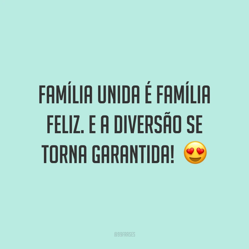 Família unida é família feliz. E a diversão se torna garantida! 😍