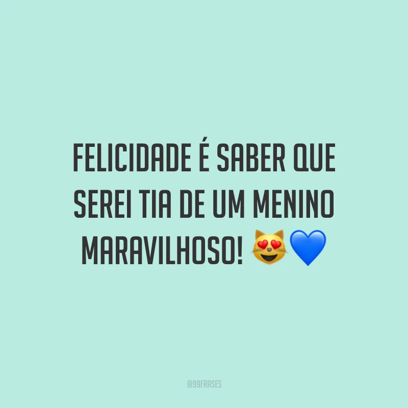Felicidade é saber que serei tia de um menino maravilhoso! 😻💙