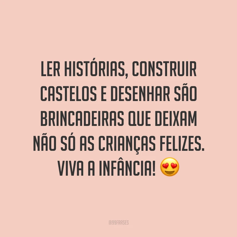 Ler histórias, construir castelos e desenhar são brincadeiras que deixam não só as crianças felizes. Viva a infância! 😍
