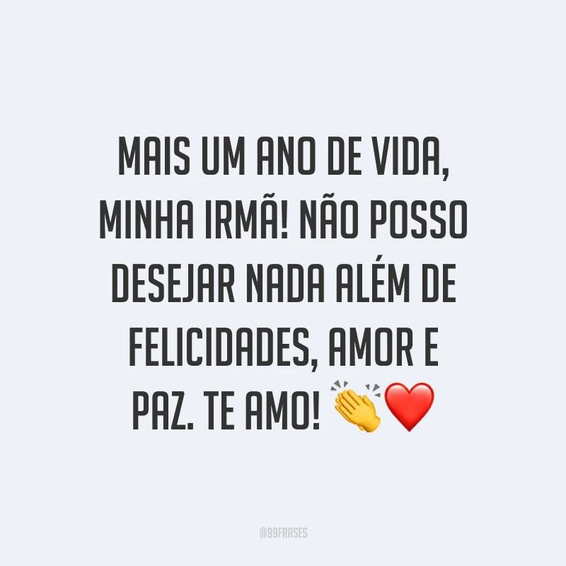 Mais um ano de vida, minha irmã! Não posso desejar nada além de felicidades, amor e paz. Te amo! ?❤