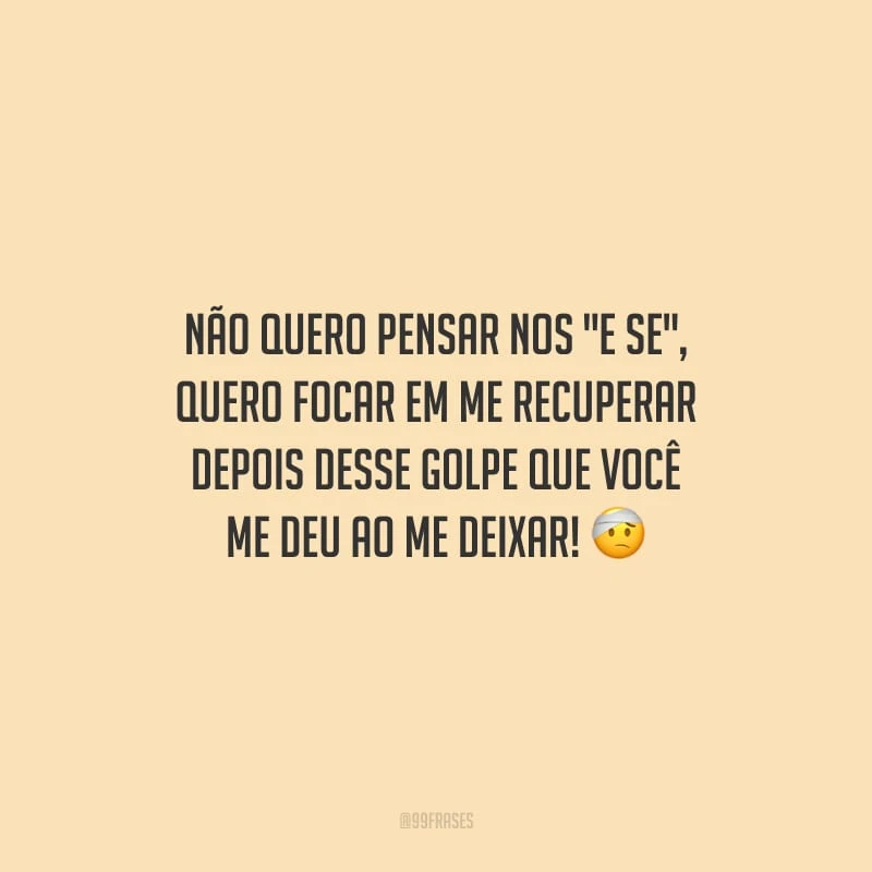 Não quero pensar nos 