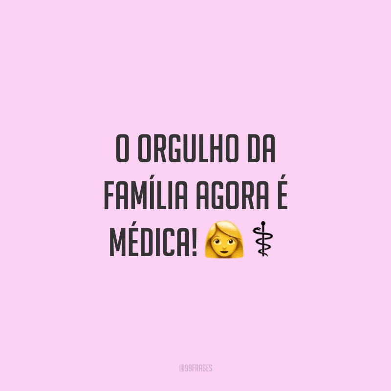 O orgulho da família agora é médica! ?‍⚕️