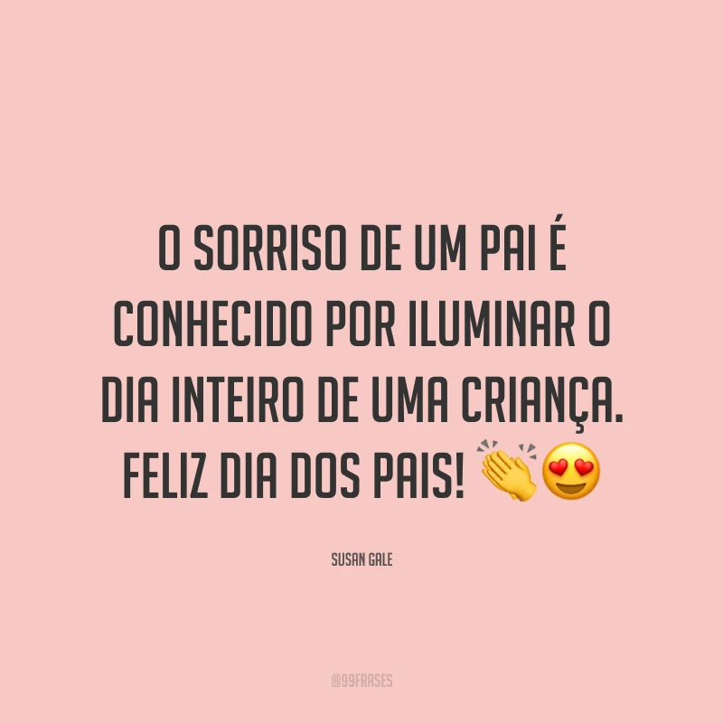 O sorriso de um pai é conhecido por iluminar o dia inteiro de uma criança. Feliz Dia dos Pais! 👏😍