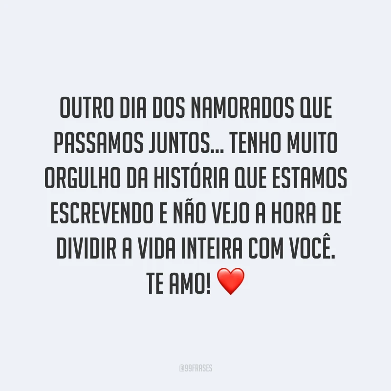 Outro Dia dos Namorados que passamos juntos… Tenho muito orgulho da história que estamos escrevendo e não vejo a hora de dividir a vida inteira com você. Te amo! ❤