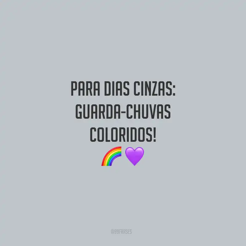 Para dias cinzas: guarda-chuvas coloridos!