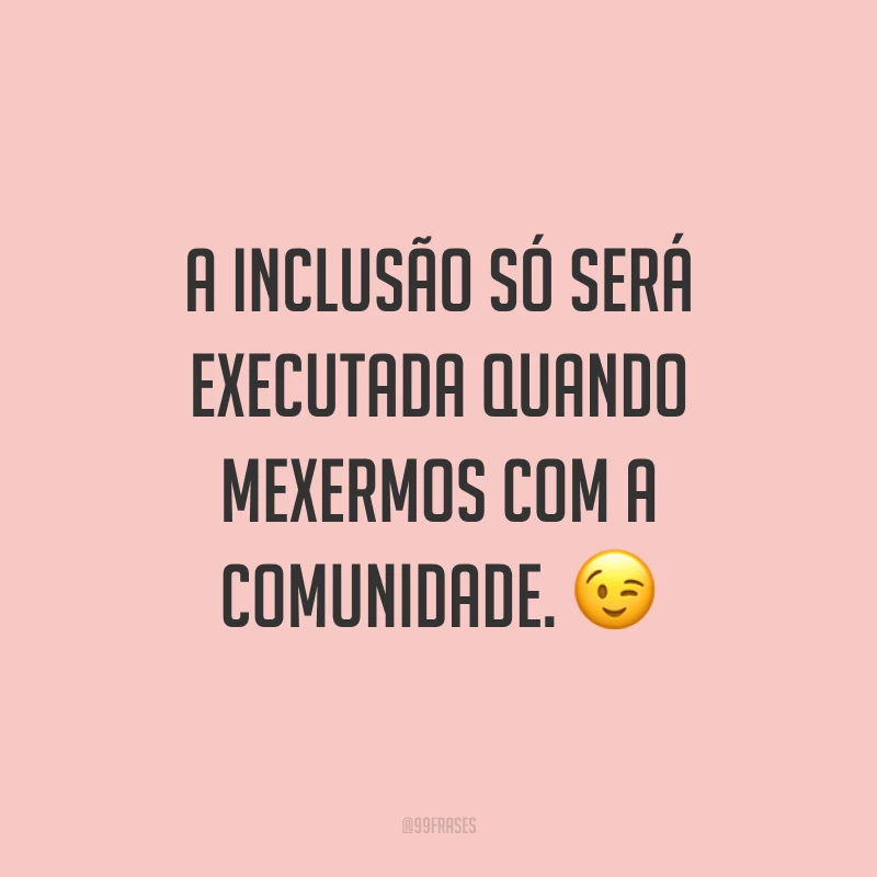 A inclusão só será executada quando mexermos com a comunidade. 😉
