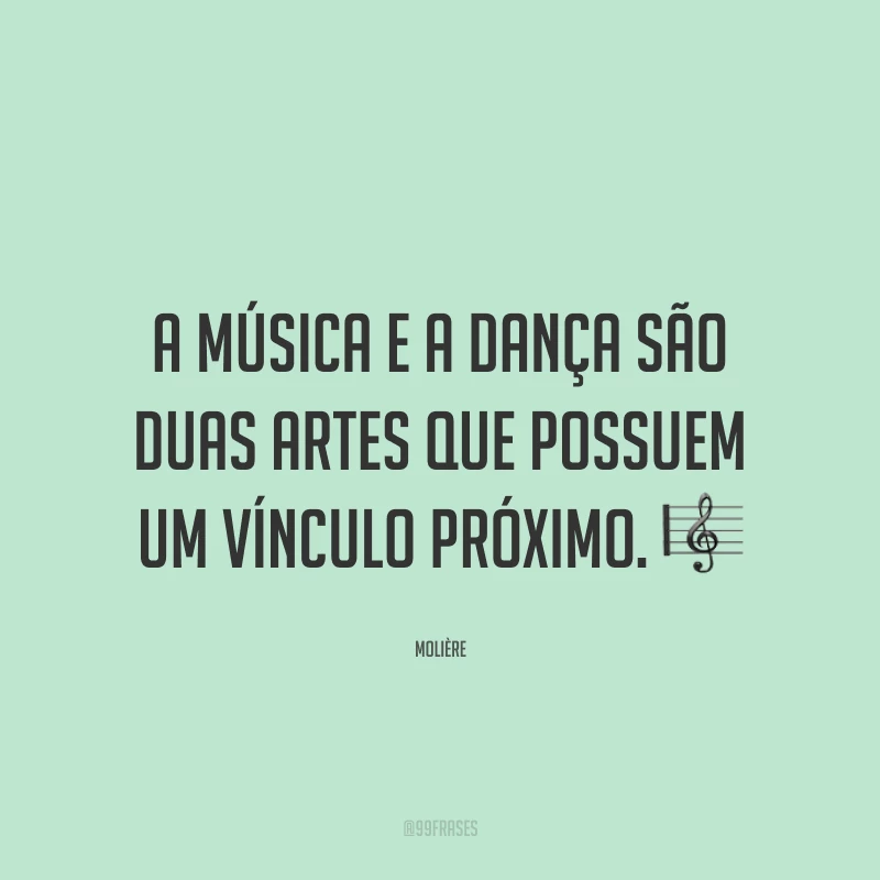 A música e a dança são duas artes que possuem um vínculo próximo. 🎼