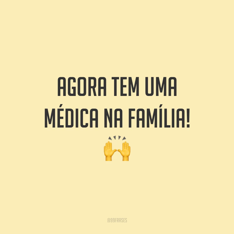 Agora tem uma médica na família! ?