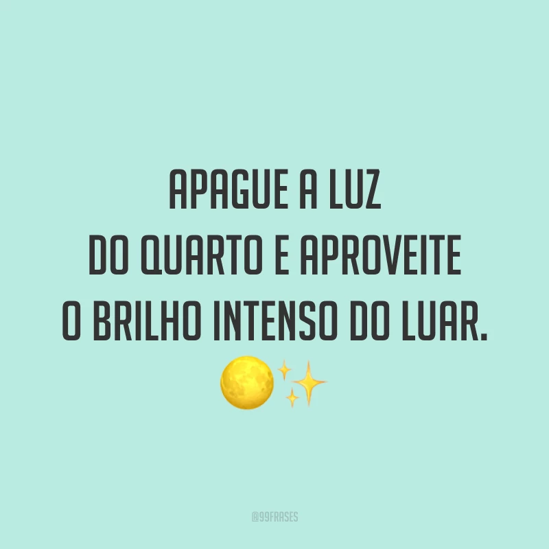 Apague a luz do quarto e aproveite o brilho intenso do luar. ?✨