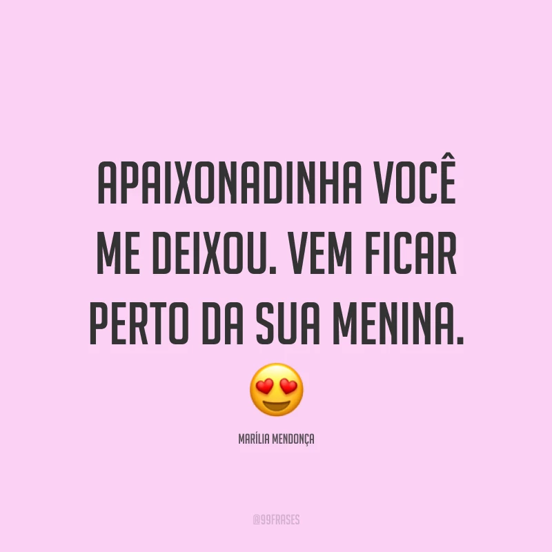 Apaixonadinha você me deixou. Vem ficar perto da sua menina. 😍