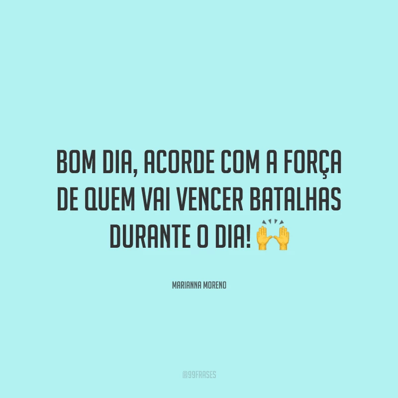 45 frases motivacionais de bom dia para para te inspirar pelas manhãs 45 frases motivacionais de bom dia para para te inspirar pelas manhãs