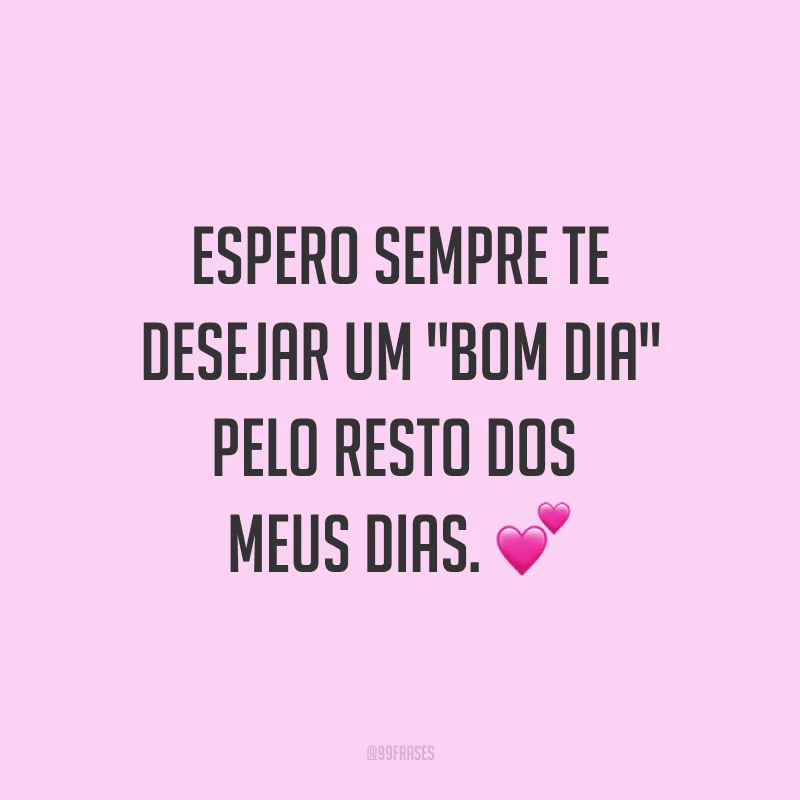 Espero sempre te desejar um 