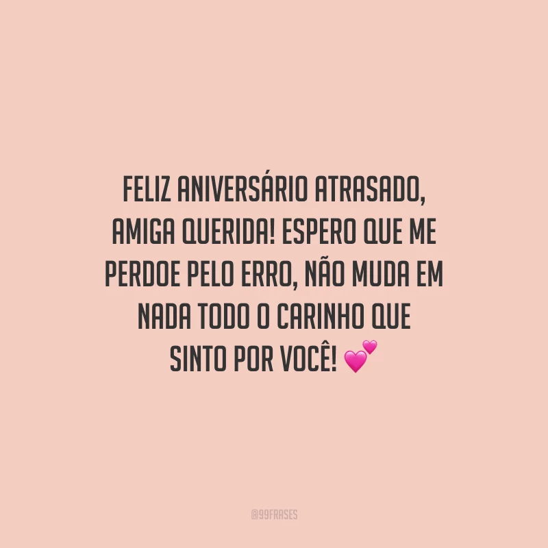 50 frases de aniversário atrasado perfeitas para se redimir 50 frases de aniversário atrasado perfeitas para se redimir