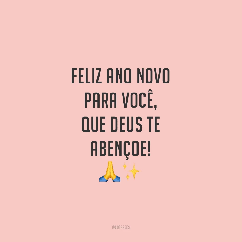 Feliz Ano Novo para você, que Deus te abençoe!