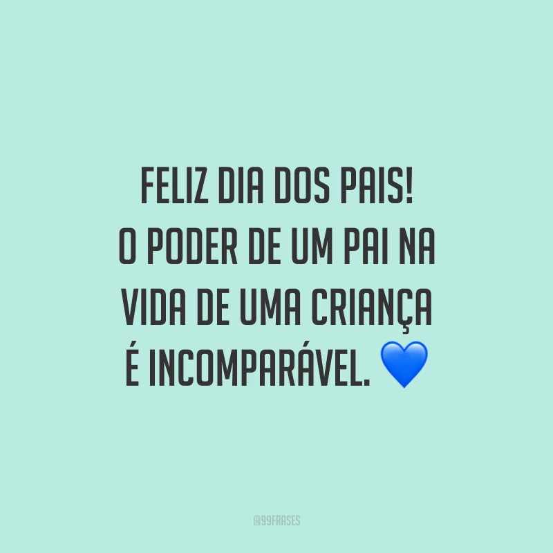Feliz Dia dos Pais! O poder de um pai na vida de uma criança é incomparável. 💙