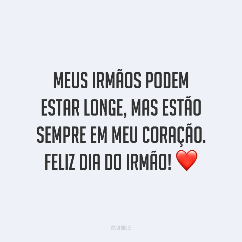 Meus irmãos podem estar longe, mas estão sempre em meu coração. Feliz Dia do Irmão! ❤️