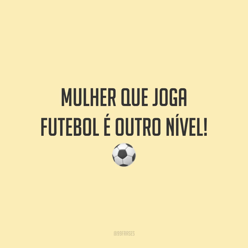 Mulher que joga futebol é outro nível! ⚽️