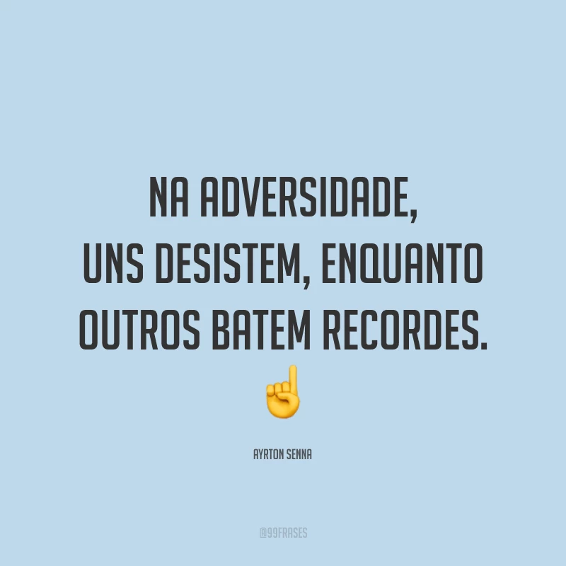 Na adversidade, uns desistem, enquanto outros batem recordes. ☝️