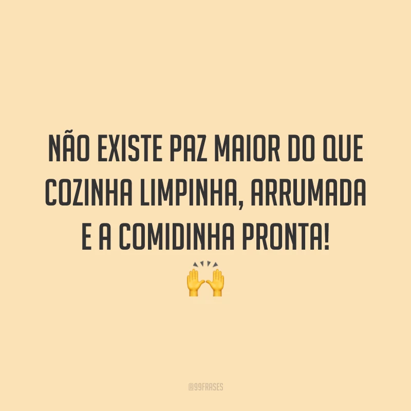 Não existe paz maior do que cozinha limpinha, arrumada e a comidinha pronta! 🙌
