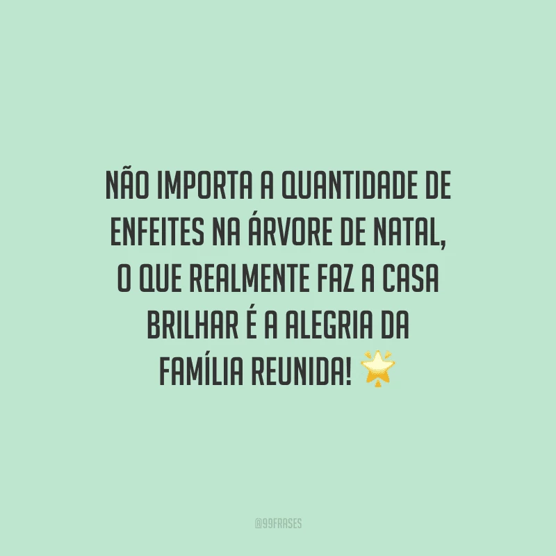 30 frases de Natal em família que demonstram a alegria dessa união 30 frases de Natal em família que demonstram a alegria dessa união