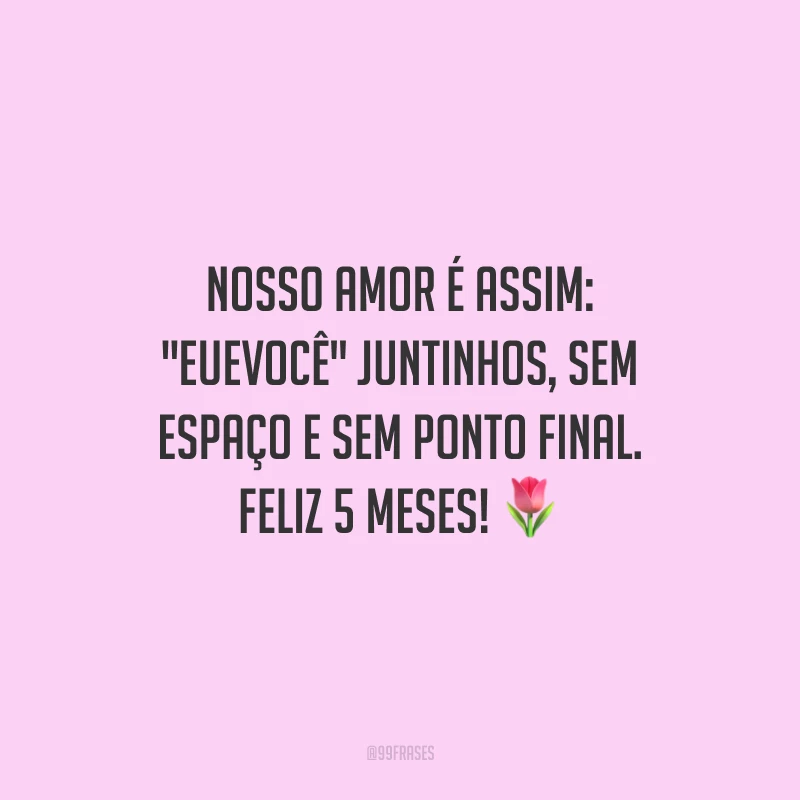 Nosso amor é assim: 