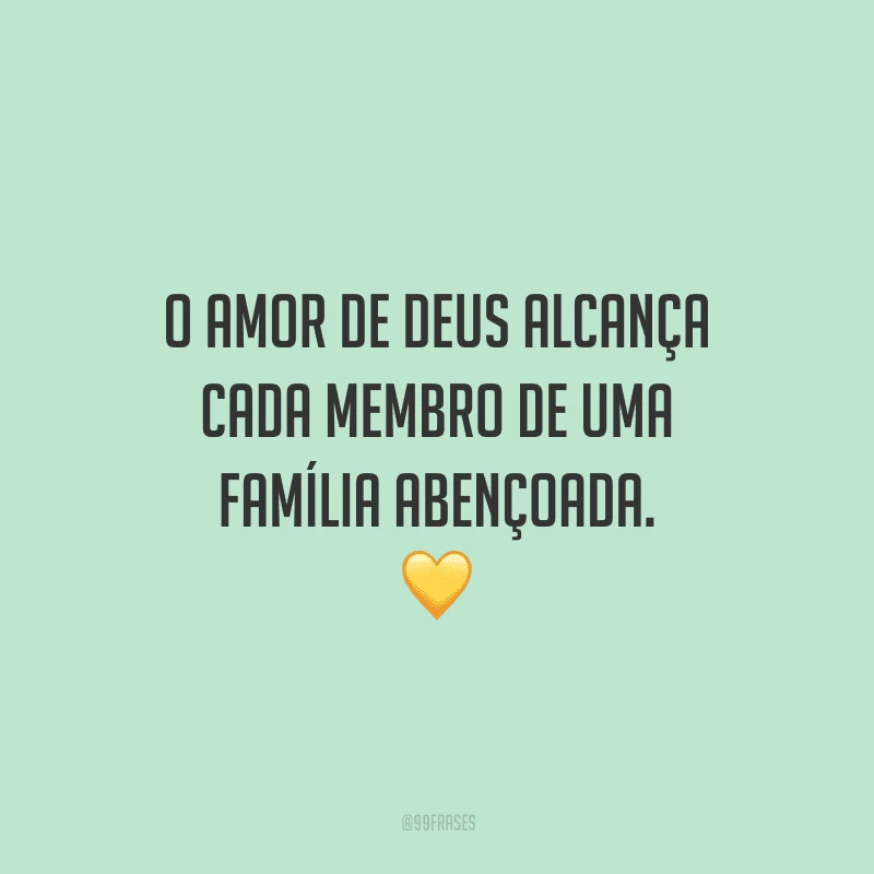 O amor de Deus alcança cada membro de uma família abençoada.