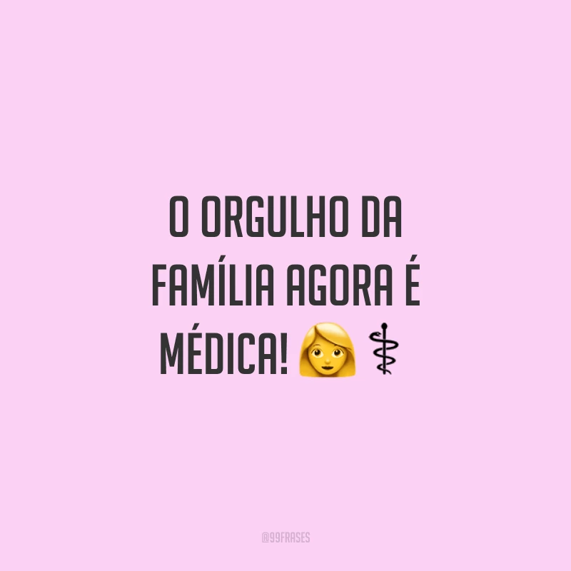 O orgulho da família agora é médica! ?‍⚕️