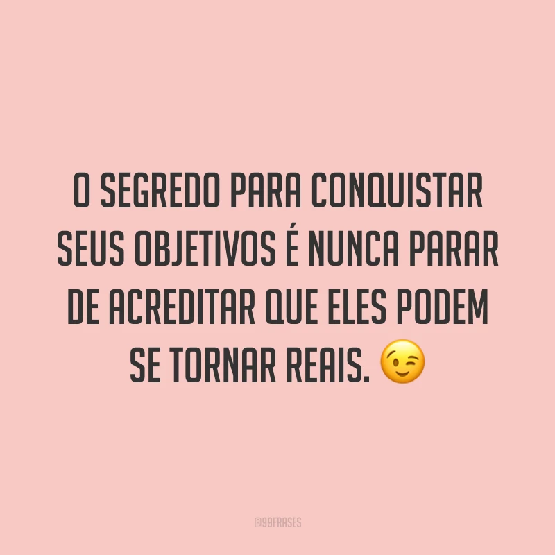 Por que a frase nunca desista dos seus objetivos é importante para a sua  carreira?