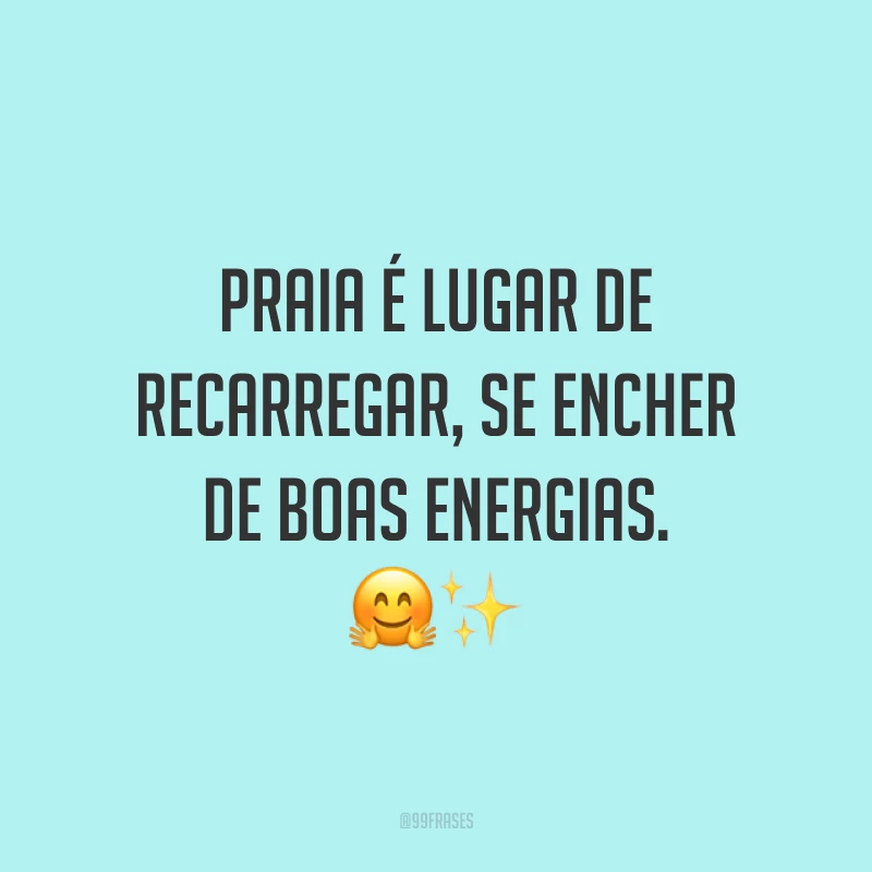Praia é lugar de recarregar, se encher de boas energias. 🤗✨