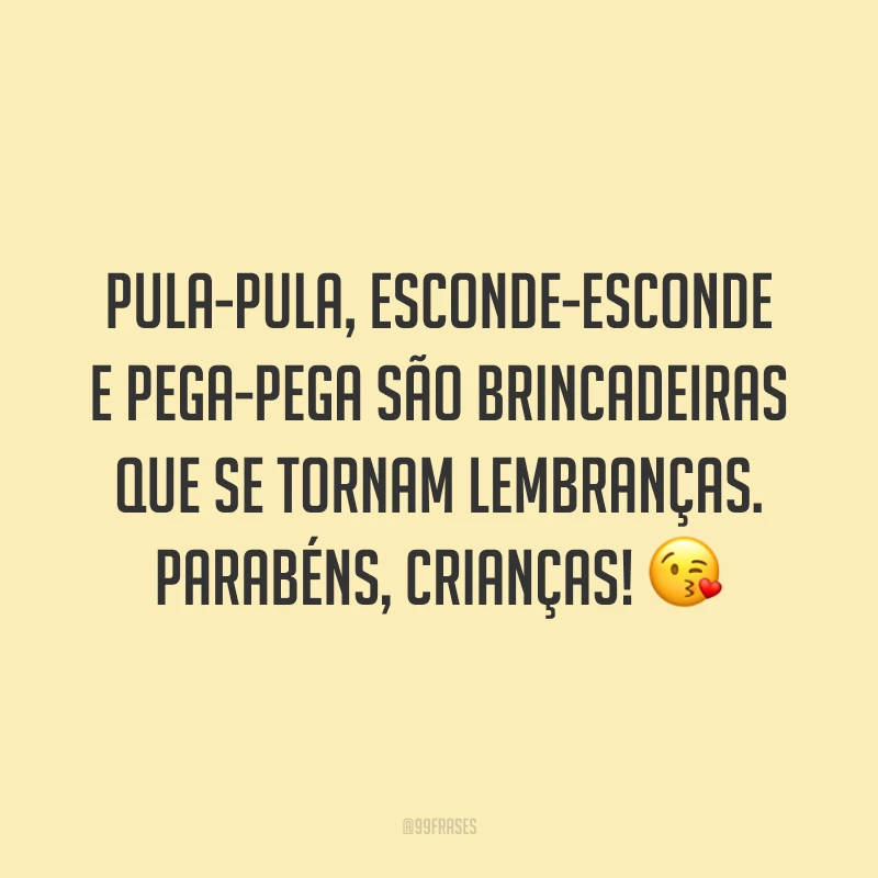 Pula-pula, esconde-esconde e pega-pega são brincadeiras que se tornam lembranças. Parabéns, crianças! 😘