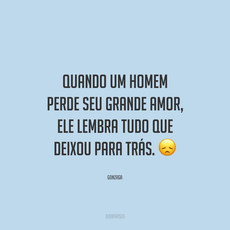 Quando um homem perde seu grande amor, ele lembra tudo que deixou para trás. 