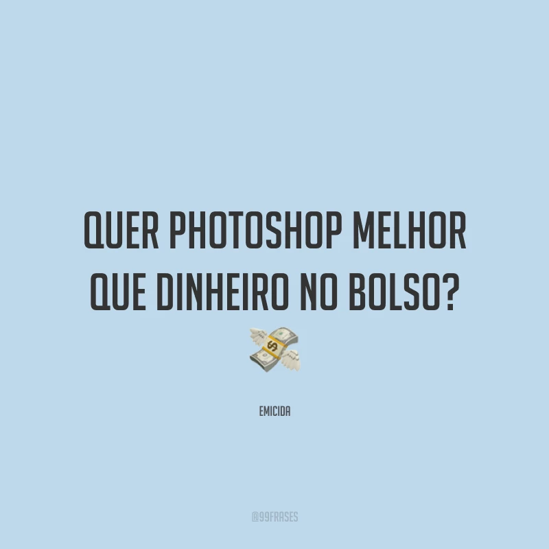 Quer Photoshop melhor que dinheiro no bolso? 💸