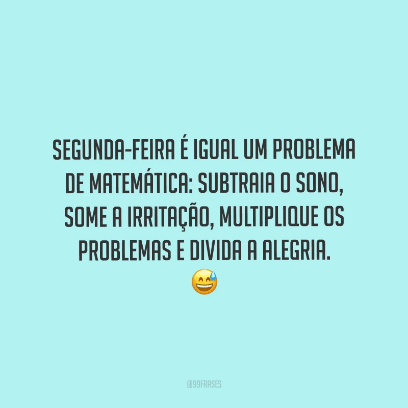 40 frases engraçadas de segunda-feira para iniciar a semana se divertindo 40 frases engraçadas de segunda-feira para iniciar a semana se divertindo