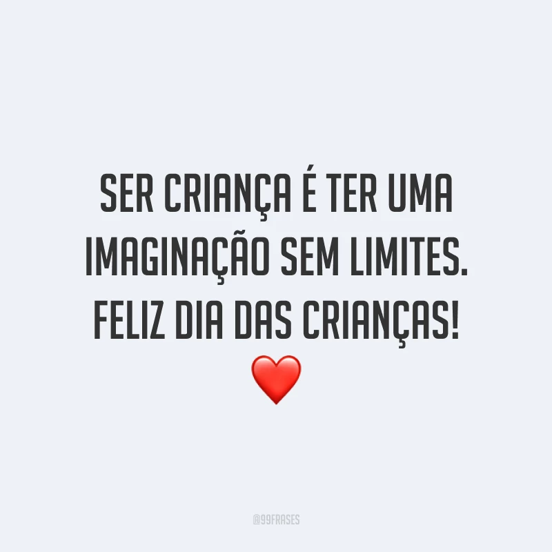 Ser criança é ter uma imaginação sem limites. Feliz Dia das Crianças! ❤️