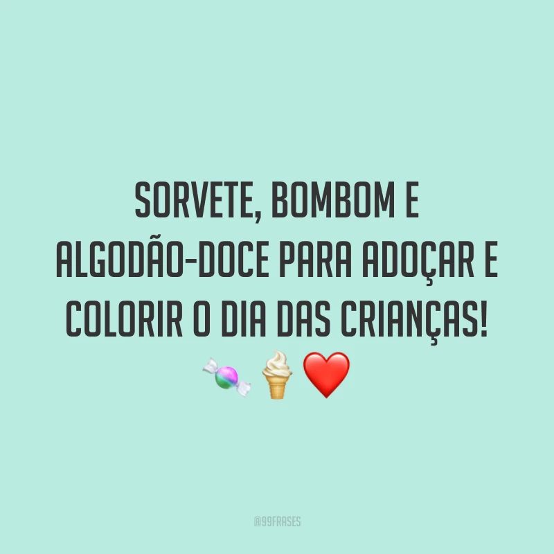 Sorvete, bombom e algodão-doce para adoçar e colorir o Dia das Crianças! 🍬🍦❤️